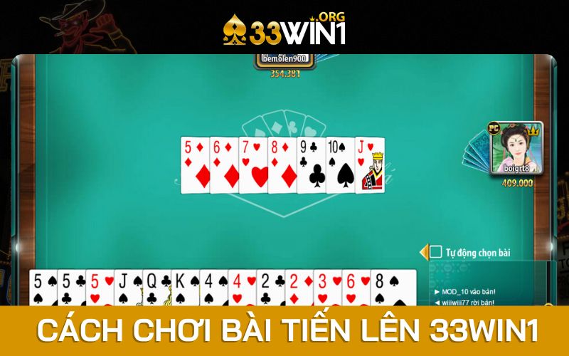 Tìm hiểu về cách chơi bài tiến lên tại nhà cái 33Win1