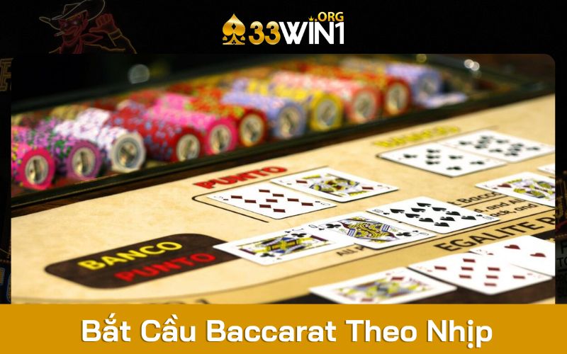 Soi cầu Baccarat theo nhịp