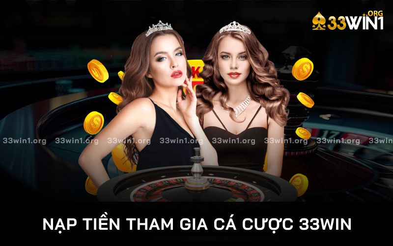 hướng dẫn nạp tiền 33win với 6 bước