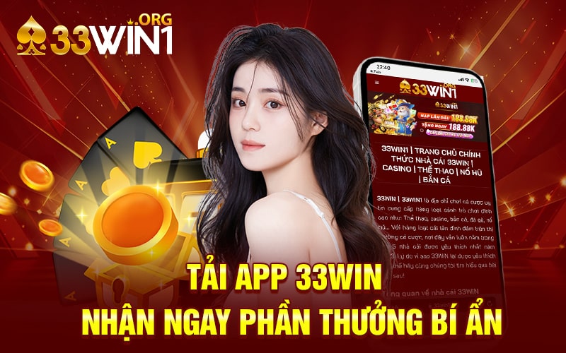 Tải app nhận ngay khuyến mãi 33WIN