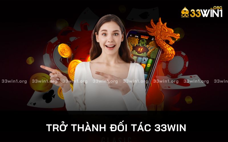 Đối Tác 33Win | Chương Trình Tìm Kiếm Đại Lý Toàn Quốc