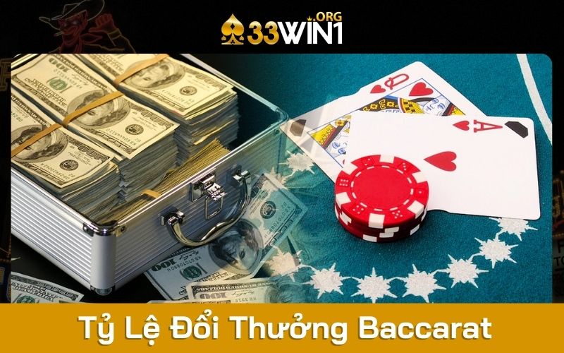 Tỷ lệ đổi thưởng khi đánh Baccarat